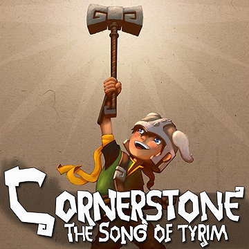 Cornerstone: The song of Tyrim