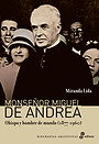 Monseñor Miguel de Andrea: Obispo y hombre de mundo (1877-1960)