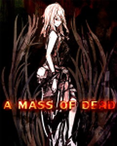 A Mass of Dead