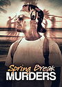 Spring Break Murders
