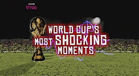 World Cup's Most Shocking Moments