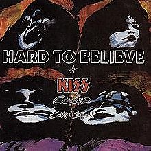 Hard to Believe: Kiss Covers Compilation