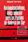 Nacionalsocialismo, única solución para los Pueblos de América del Sur