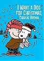 I Want a Dog for Christmas, Charlie Brown                                  (2003)
