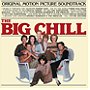 The Big Chill - Original Motion Picture Soundtrack Plus Additional Classics From the Era