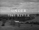 Under the River
