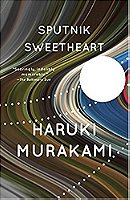 Sputnik Sweetheart: A Novel