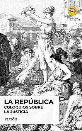 La Républica de Platón o Coloquios sobre la justicia 