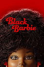 Black Barbie: A Documentary