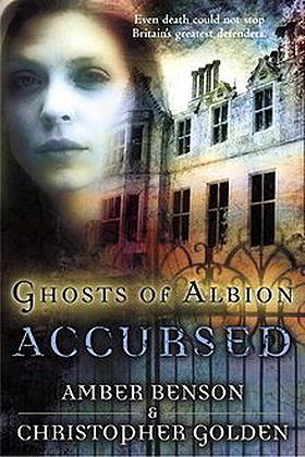 Accursed (Ghosts of Albion Novels)
