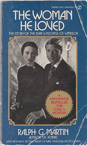 The Woman He Loved: The Story of the Duke & Duchess of Windsor