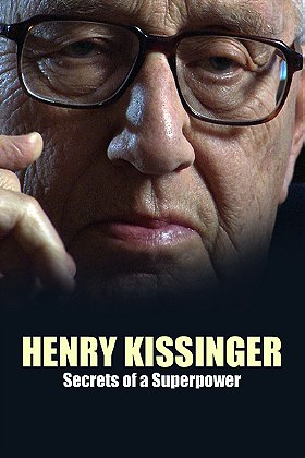 Henry Kissinger - Geheimnisse einer Supermacht