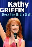 Kathy Griffin: Kathy Griffin Does the Bible Belt