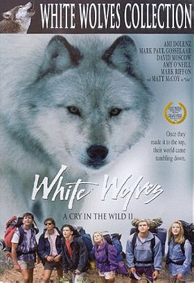 White Wolves: A Cry in the Wild