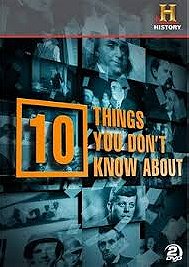 10 Things You Didn't Know About...