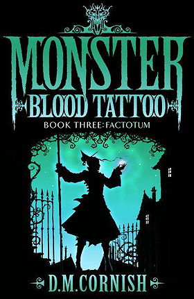 Factotum (Monster Blood Tattoo, Book 3)