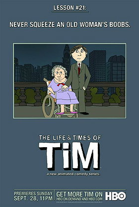 The Life  Times of Tim