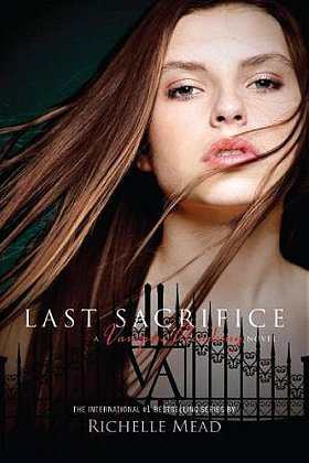 Last Sacrifice (Vampire Academy #6) 