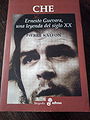 Che: Ernesto Guevara, una leyenda del siglo XX