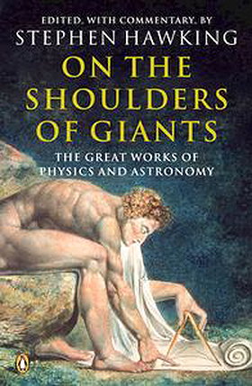 On the Shoulders of Giants: the Great Works of Physics and Astronomy