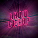 Droid Bishop