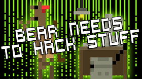 Bear needs to Hack Stuff