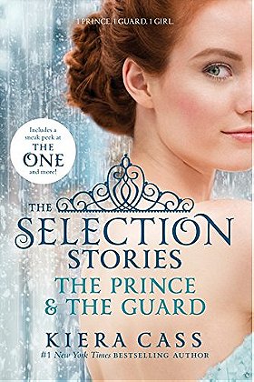 The Selection Stories: The Prince & The Guard (The Selection Novella)