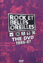Rock et Belles Oreilles - The DVD 1986-1987