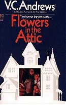 FLOWERS IN THE ATTIC (Dollanganger Series)