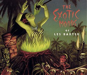 The Exotic Moods of Les Baxter