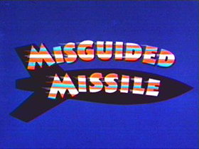 Misguided Missile