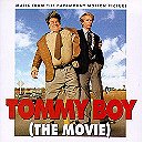 Tommy Boy (The Movie) [Music From The Paramount Motion Picture]