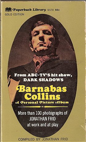 Barnabas Collins: A personal picture album, from ABC-TV's hit show, Dark Shadows