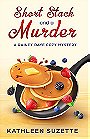 Short Stack and a Murder: A Rainey Daye Cozy Mystery, book 2