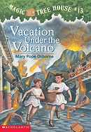 Magic Tree House, No. 13: Vacation Under the Volcano