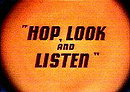 Hop, Look and Listen