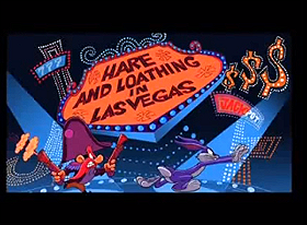 Hare and Loathing in Las Vegas