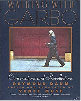 Walking With Garbo: Conversations and Recollections