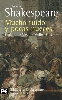 Mucho ruido y pocas nueces / Much ado about nothing (Spanish Edition)