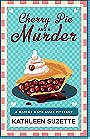 Cherry Pie and a Murder: A Rainey Daye Cozy Mystery, book 3
