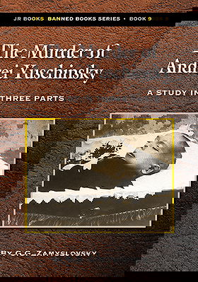 The Murder of Andrei Yushchinsky: A study in three parts