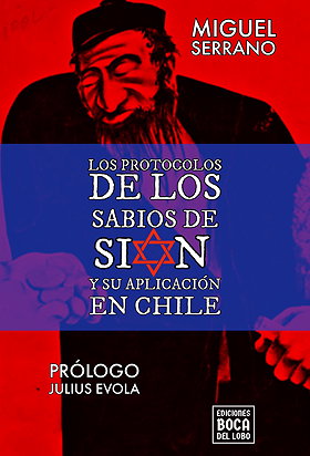 LOS PROTOCOLOS DE LOS SABIOS DE SIÓN Y SU APLICACIÓN EN CHILE