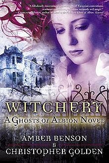Witchery (Ghosts of Albion Novels)