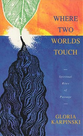 Where Two Worlds Touch: Spiritual Rites of Passage