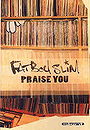 Fatboy Slim: Praise You