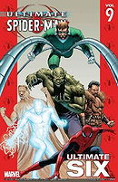 Ultimate Spider-Man Volume 9: Ultimate Six: Ultimate Six v. 9