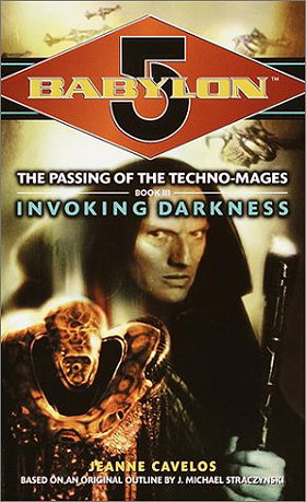 Babylon 5: The Passing of the Techno-Mages -  Invoking Darkness