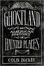 Ghostland: An American History in Haunted Places