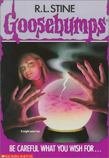 Be Careful What You Wish For... (Goosebumps Book 12)
