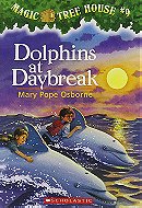 Magic Tree House, No. 9: Dolphins at Daybreak